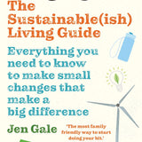 Front cover of The Sustainable (Ish) Living Guide Book by Jen Gale, with red, blue and green writing, surrounded by illustrated sustainable solutions