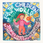 For The Children Of The World by Louise deForest, book cover featuring a water colour image of a child with a colourful patter and writing around the child in the middle of the image. The writing says "For The Children of The World. Stroeis from the international association for Steiner/Waldorf Early Childhood Education"