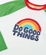 Frugi GOTS 100% organic cotton long sleeve top in white with green sleeves and a do good things rainbow slogan graphic on the chest