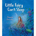 Little Fairy Can't Sleep by Daniela Drescher. A beautifully illustrated children's story book, with the cover in blue and a fairy leaning against a blade of grass.