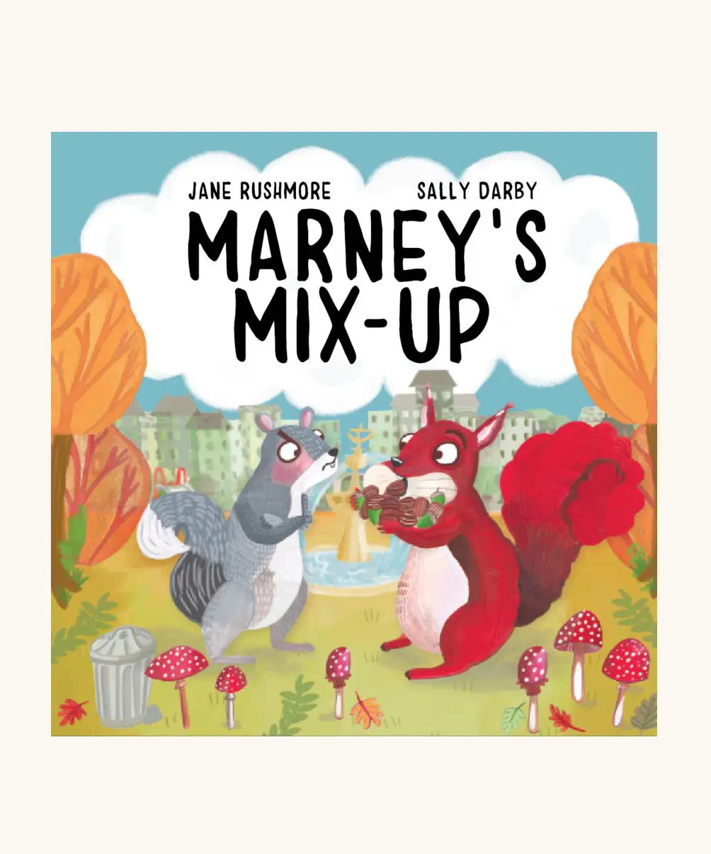 Marney's Mix Up, a kids autumnal bedtime story book, by Jane Rushmore and Sally Darby, about squirrels collecting acorns.
