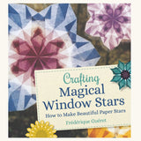 Crafting Magical Window Stars tutorial book written by Frédérique Guéret.