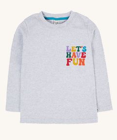 The front of the Frugi Adventure Organic Cotton Printed Kids' grey Top. The words let's have fun in multi coloured letters on the chest. 