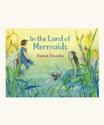 In The Land Of Mermaids children's book by Daniela Drescher.