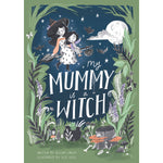 My Mummy is a Witch written by by Helena Garcia