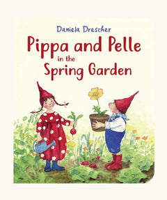 Front cover of Pippa and Pelle In The Spring Garden children's book written and illustrated by Daniela Drescher. 
