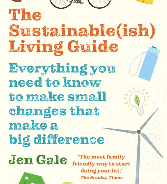 Front cover of The Sustainable (Ish) Living Guide Book by Jen Gale, with red, blue and green writing, surrounded by illustrated sustainable solutions